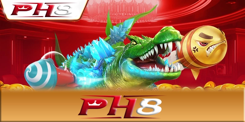 Bắn cá PH8 - Cách tham gia chơi game bắn cá PH8 nhanh chóng