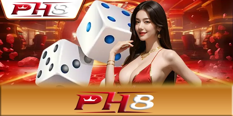 Hướng dẫn PH8 - Hướng dẫn chinh phục game cá cược tại PH8